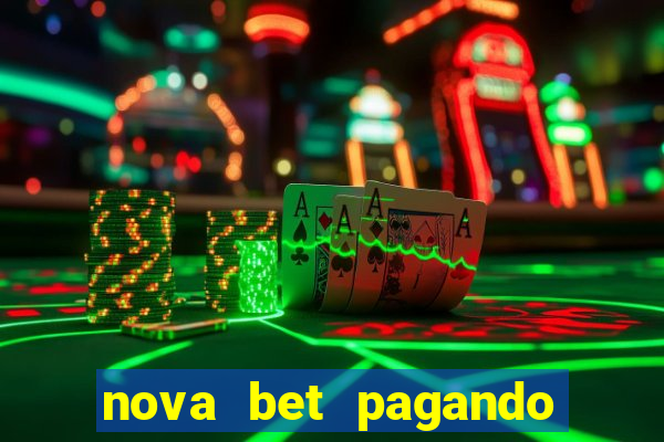 nova bet pagando no cadastro